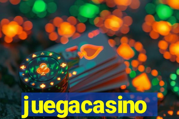 juegacasino