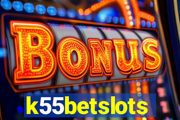 k55betslots