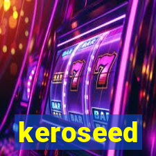 keroseed