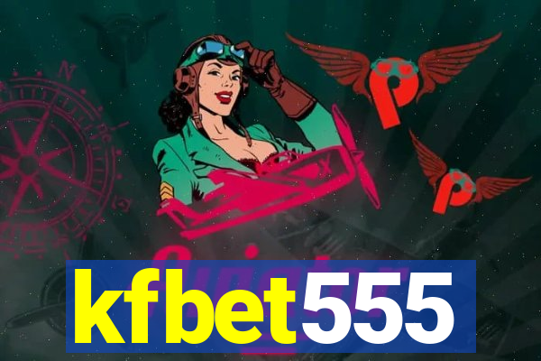 kfbet555