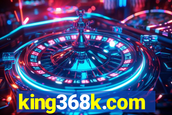 king368k.com