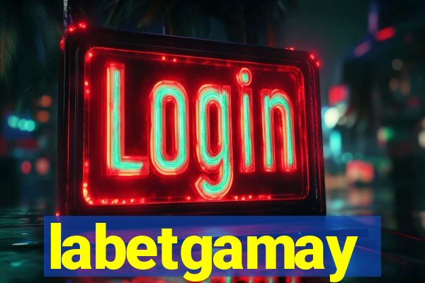 labetgamay