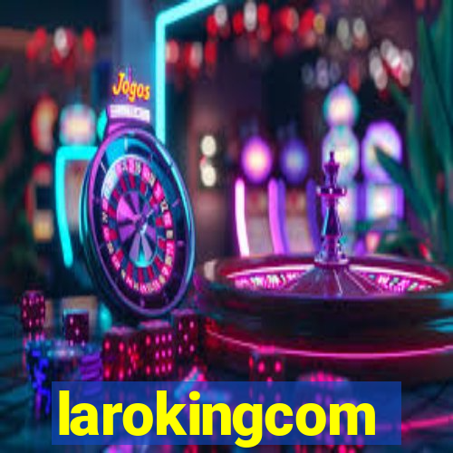 larokingcom