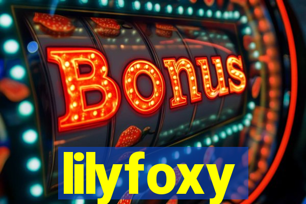 lilyfoxy