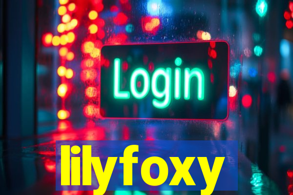 lilyfoxy