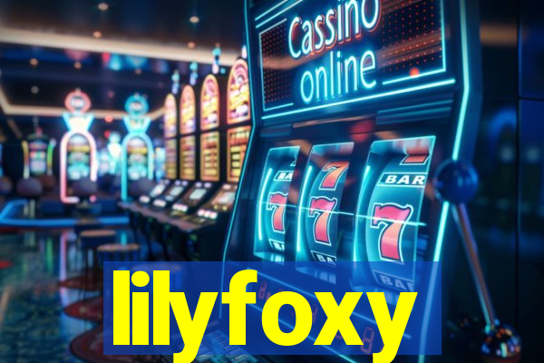 lilyfoxy