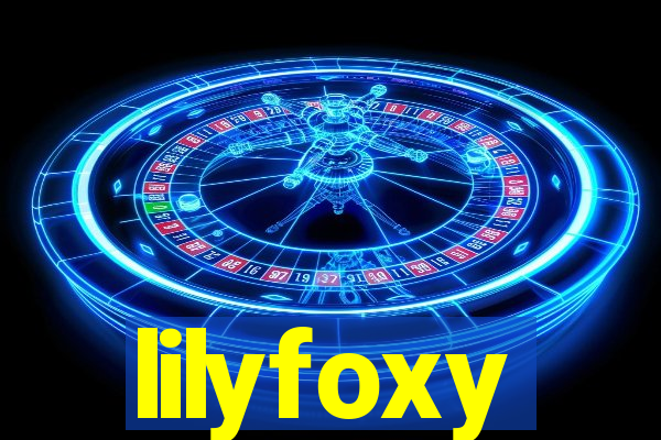 lilyfoxy