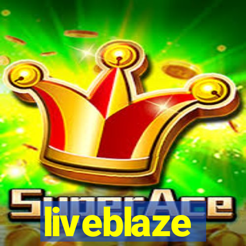 liveblaze