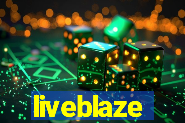 liveblaze