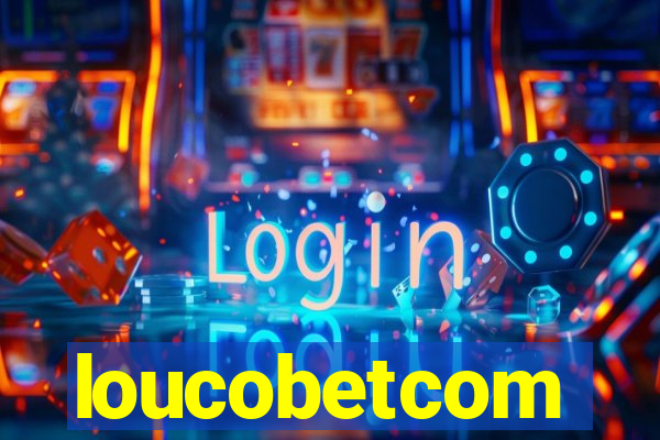 loucobetcom