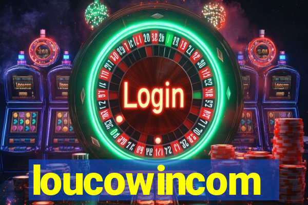 loucowincom