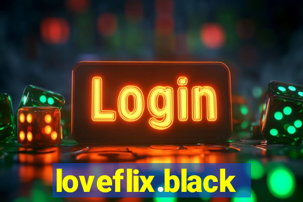 loveflix.black