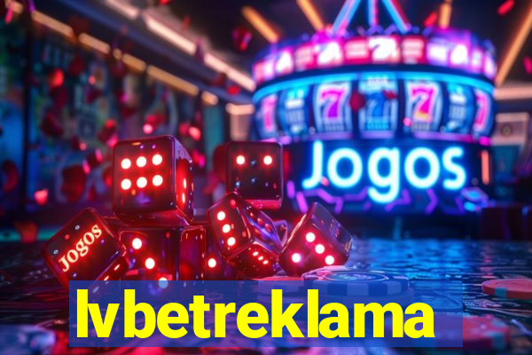 lvbetreklama