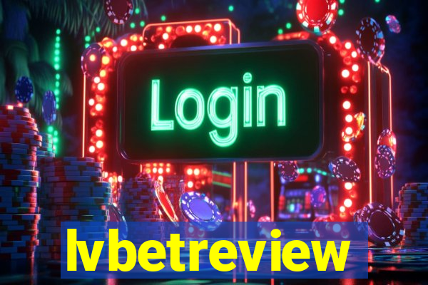 lvbetreview