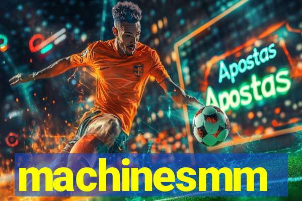 machinesmm