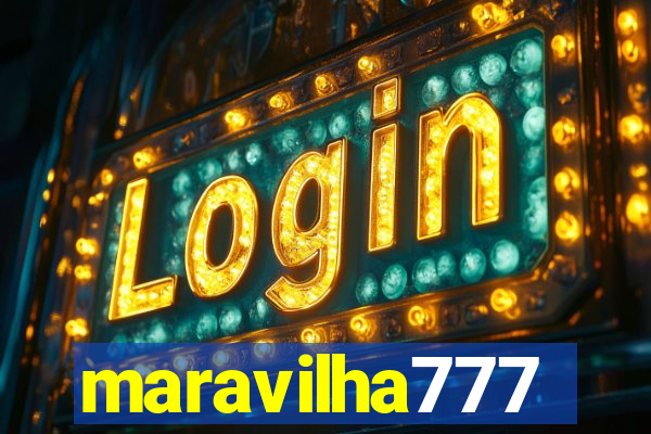 maravilha777