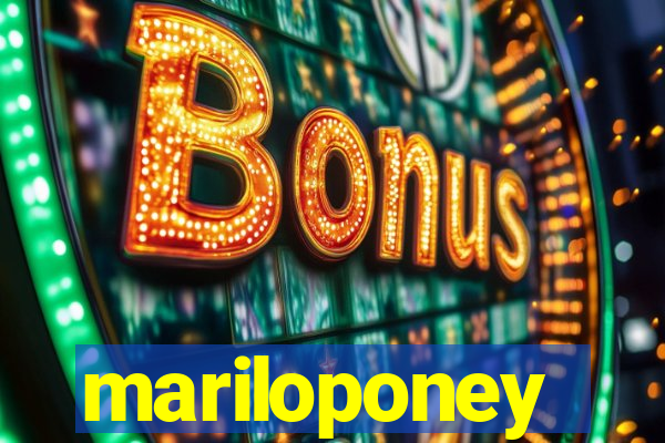 mariloponey