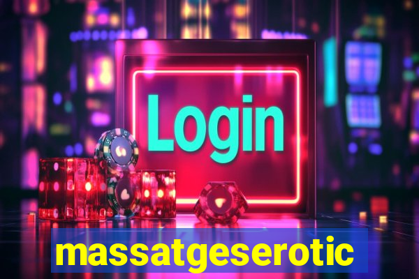 massatgeserotics's