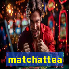 matchattea