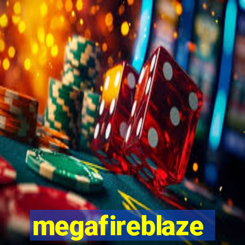 megafireblaze