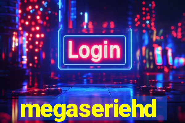 megaseriehd