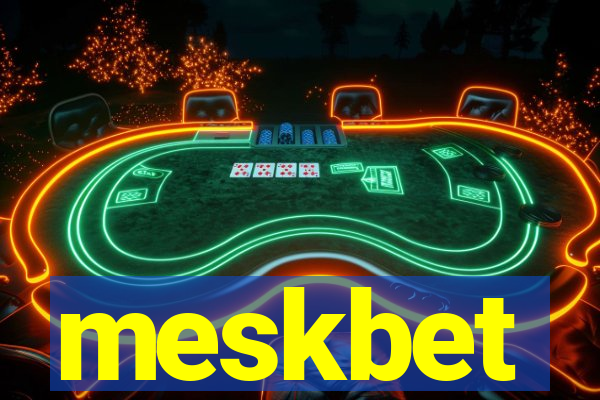 meskbet