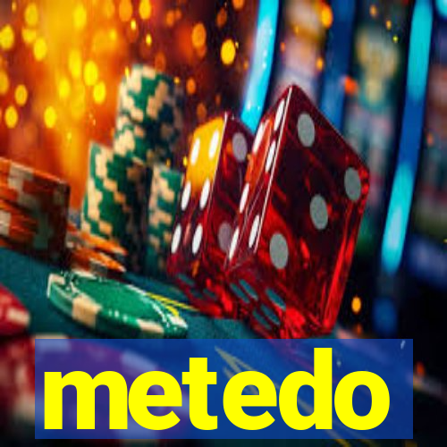 metedo