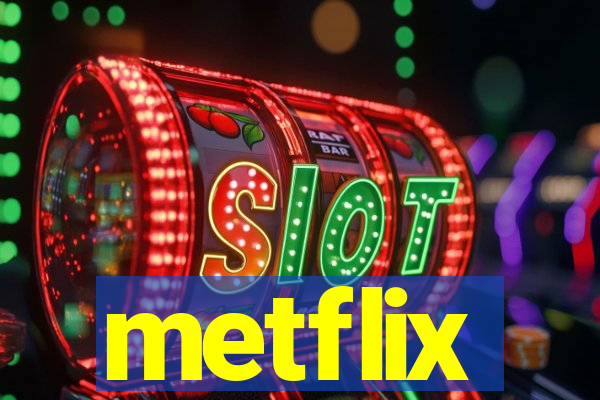 metflix