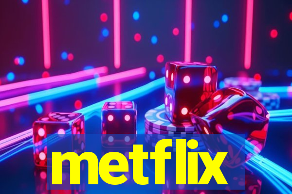 metflix