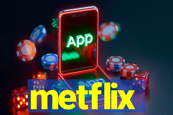 metflix