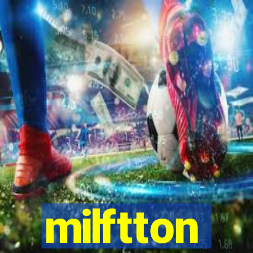 milftton