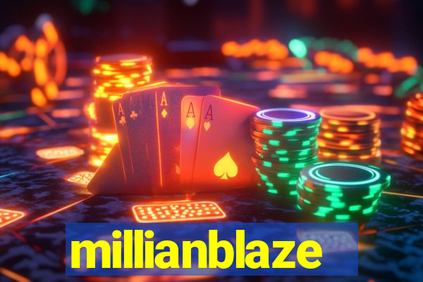 millianblaze