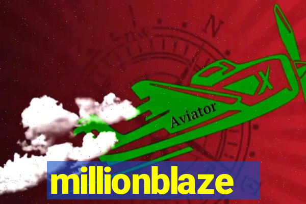 millionblaze