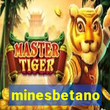 minesbetano