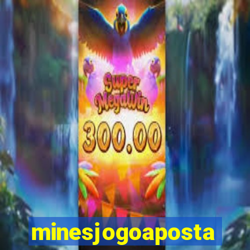 minesjogoaposta