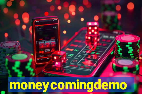 moneycomingdemo