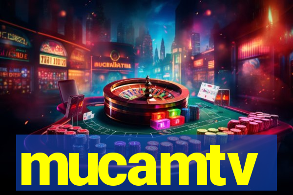 mucamtv