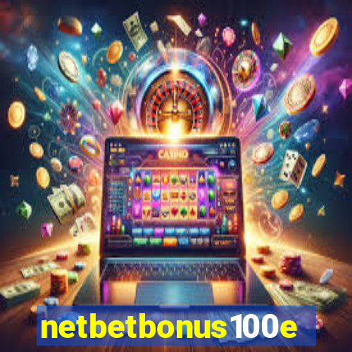 netbetbonus100e