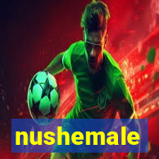 nushemale