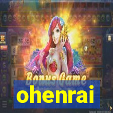 ohenrai