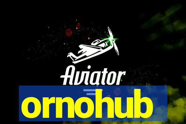 ornohub