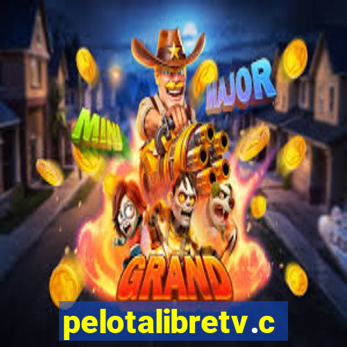 pelotalibretv.com