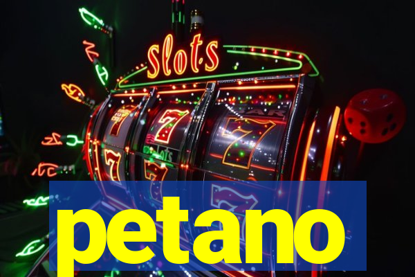 petano