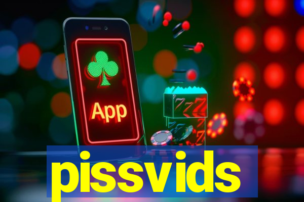 pissvids