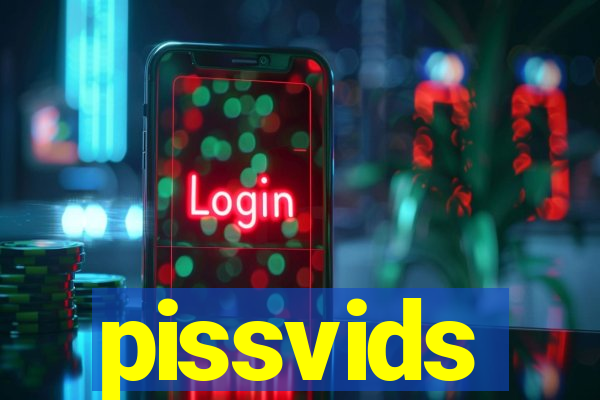 pissvids