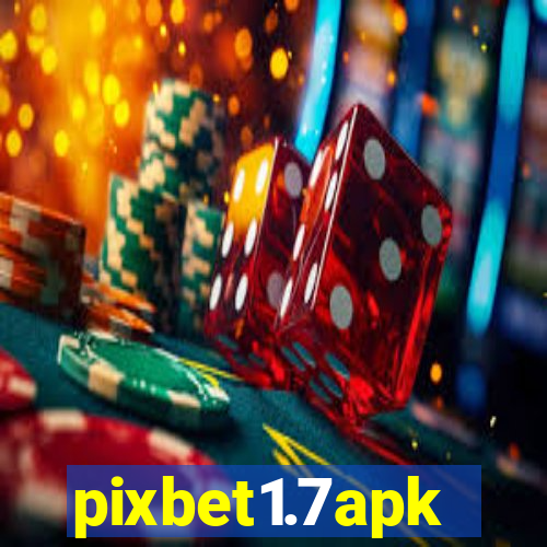 pixbet1.7apk