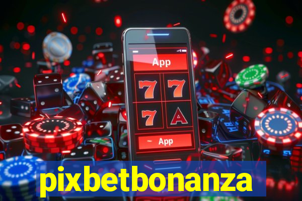 pixbetbonanza