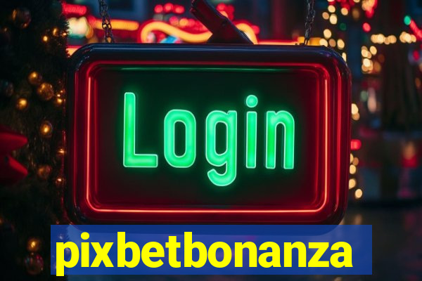 pixbetbonanza