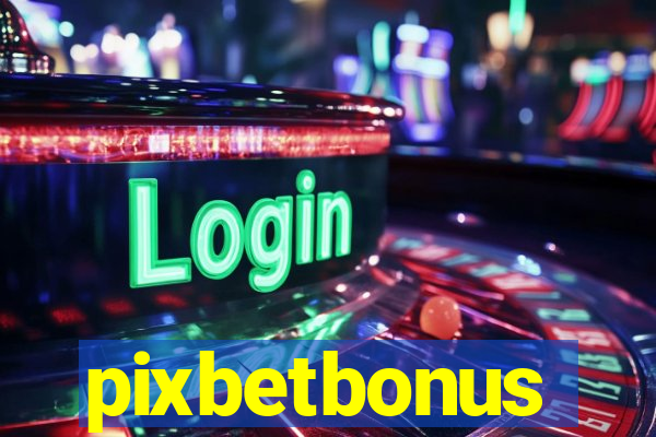 pixbetbonus