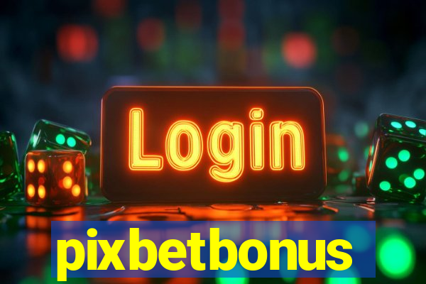 pixbetbonus